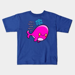 Where there's a whale, there's a way Kids T-Shirt